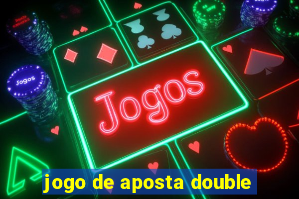 jogo de aposta double